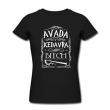 Avada Kedavra Bitch T-Shirt